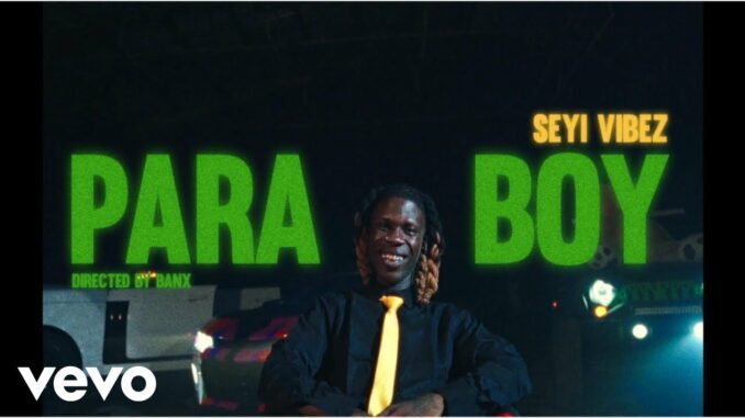 video seyi vibez para boi