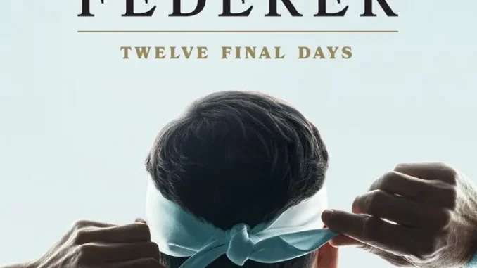 Federer: Twelve Final Days (2024)