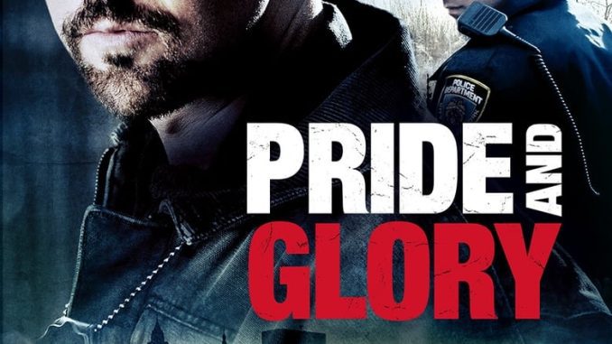 Pride and Glory (2008)Pride and Glory (2008)