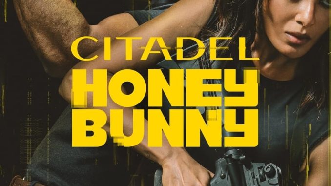 Citadel Honey Bunny Season 1 (2024)