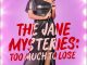 The Jane Mysteries Too Much to Lose (2024)