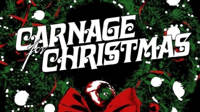 Carnage for Christmas (2024)