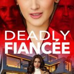 Deadly Fiancée (2024)