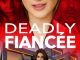 Deadly Fiancée (2024)