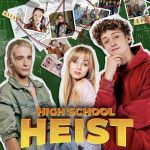 High School Heist (2025) 8c347kFK7KEVC1KGPStO050HB0E.jpg